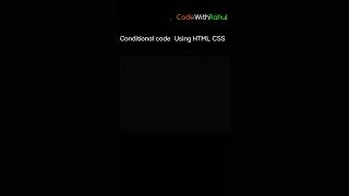 Conditional Using HTML CSS JAVA