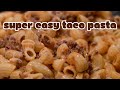 Delicious TACO PASTA.🔥🔝 Anyone can make it!