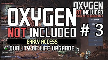 Oxygen Not Included  - Quality of Life Upgrade Mk 3 (QoL Mk3) - #03