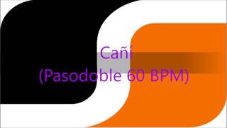 Cañi (Pasodoble 60 BPM)