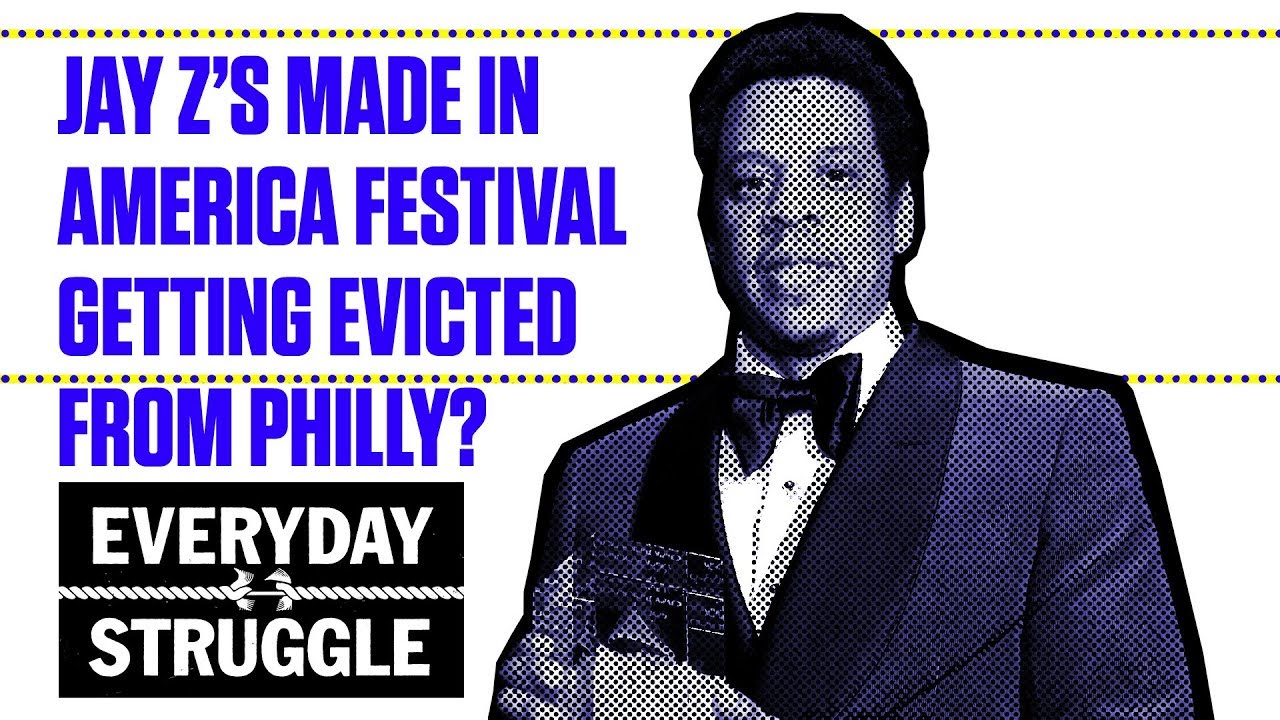 Jay Z’s Made in America Festival Getting Evicted From Philly? | Everyday Struggle