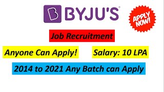 Byjus Job Recruitment | Business Development Associate | Salary: 10 LPA | Anyone can Apply 