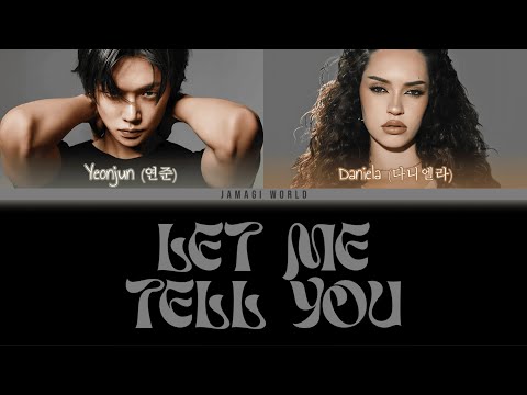 VOSTFR YEONJUN 연준 Let Me Tell You Ft Daniela Han Rom FR Color Coded Lyrics