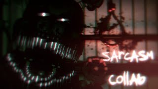 [SFM FNAF] Sarcasm Collab