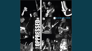 We&#39;re the Oppressed (Live)