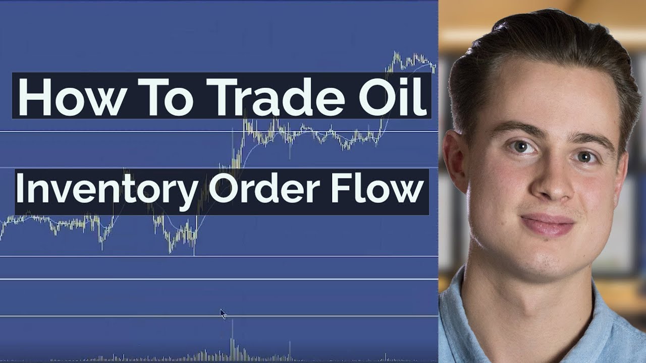 How To Trade Oil Inventory Order Flow - Price Ladder Trading | Axia ...