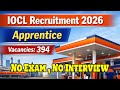 IOCL Apprentice Recruitment 2026 🔥 394 Vacancies | No Exam | 12th, Diploma, Graduate | Apply Online