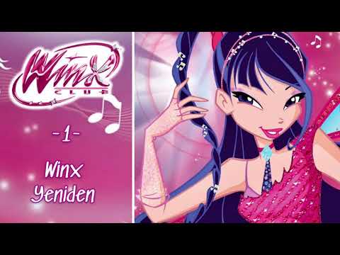 Winx Club Sezon 4 Şarkıları | Şarkı 1: Winx Yeniden [TÜRKÇE!]