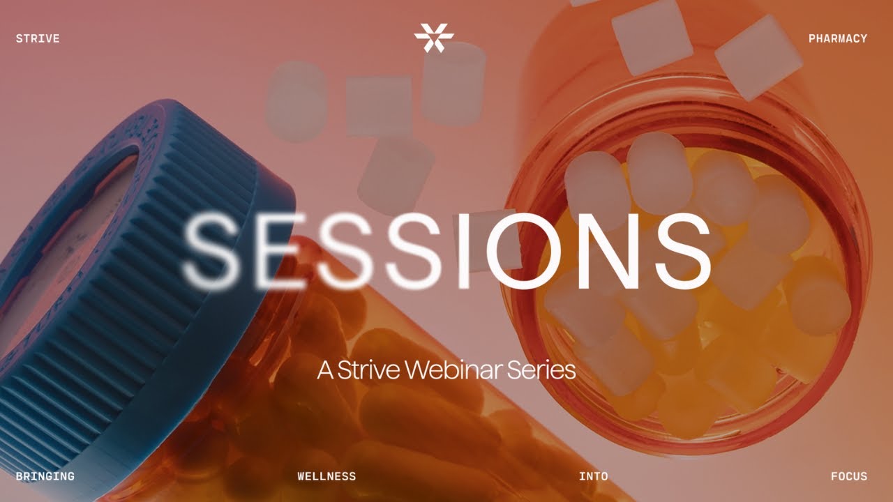 Meet Strive Sessions: Webinars for Providers & Care Teams