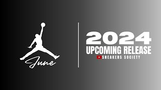 UPCOMING Air jordan Release in JUNE 2024 | DETAILED LOOK + PRICE