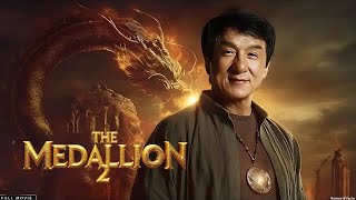 The Medallion 2 Full Movie (2025) | Jackie Chan’s Epic Return | Full Movie Update, Facts \& Review