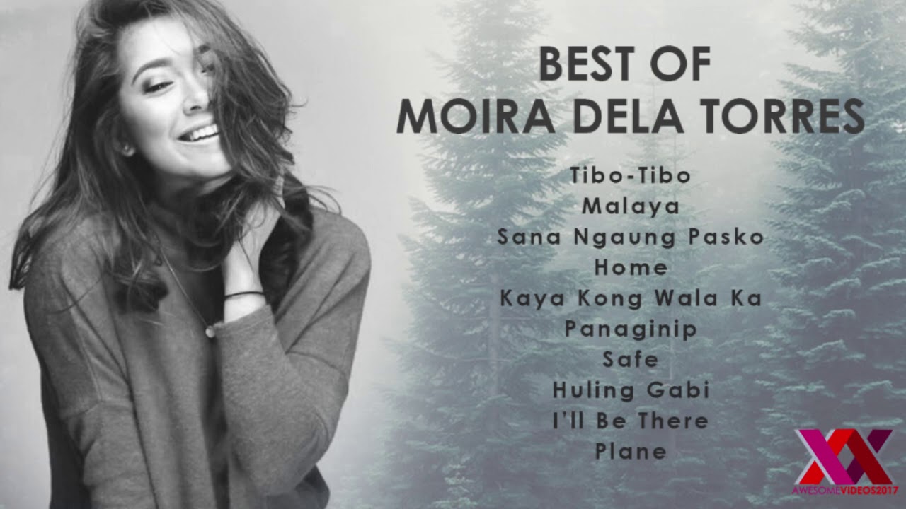 BEST OF MOIRA DELA TORRE SONGS YouTube