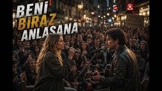 Beni Biraz Anlasana Duygusal Türkçe Şarkı 💔