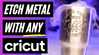 HOW TO ETCH STAINLESS STEEL TUMBLER WITH CRICUT | HOW TO ETCH METAL AT HOME
