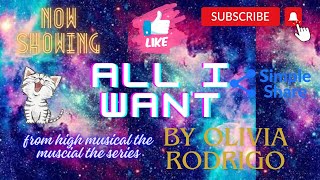 All i want by Olivia Rodrigo from high school musical the musical the series