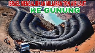 Download Lagu MUSTAHIL TAPI NYATA!! ISRAEL Menantang Gravitasi: Air Laut Dipompa ke Puncak Gunung! MP3