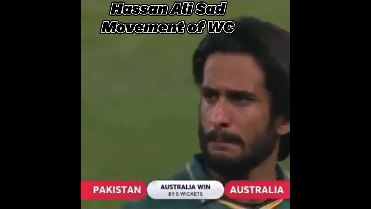 Hasan Ali Sad Movement of World Cup 