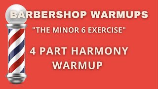Barbershop Warmups - Minor 6 Exercise (4 Part Harmony)