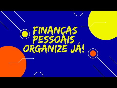 COMO ORGANIZAR MINHAS FINANÇAS PESSOAIS DE FORMA SIMPLES?!