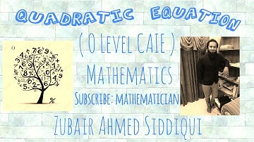 Math 4024 | Quadratic Equations | Part 1 | Syllabus D | O Level | CAIE | Paper 1 and 2