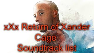 xXx Return of Xander Cage Soundtrack list