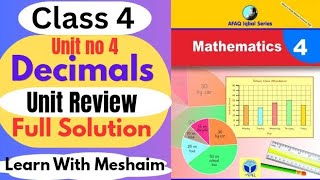 Class 4 Mathematics Unit 4 Decimals Unit Review | Full Solution | AFAQ Iqbal Series