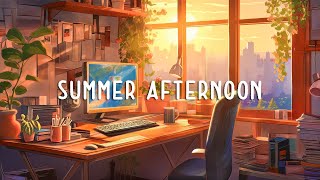 Lofi Summer Chill 🎵Lofi Hop Hop Mix Playlist to Put You In A Better Mood Every Study Afternoon