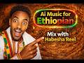 Best Ethiopian AI Music 2026 New Amharic Songs Collection Top Habesha Hits