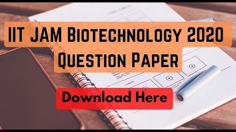 IIT JAM Biotechnology 2020 Question Paper