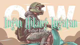 Rocket rockers - ingin hilang ingatan | akustik (musik&lyric)