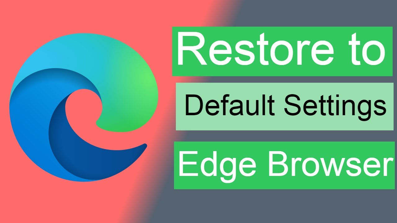 How To Restore Settings To Their Default Values On Edge Browser YouTube