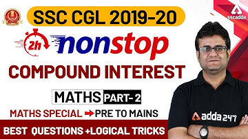 SSC CGL 2019-20 | SSC CGL Maths Preparation | Compound Interest (Part 2)