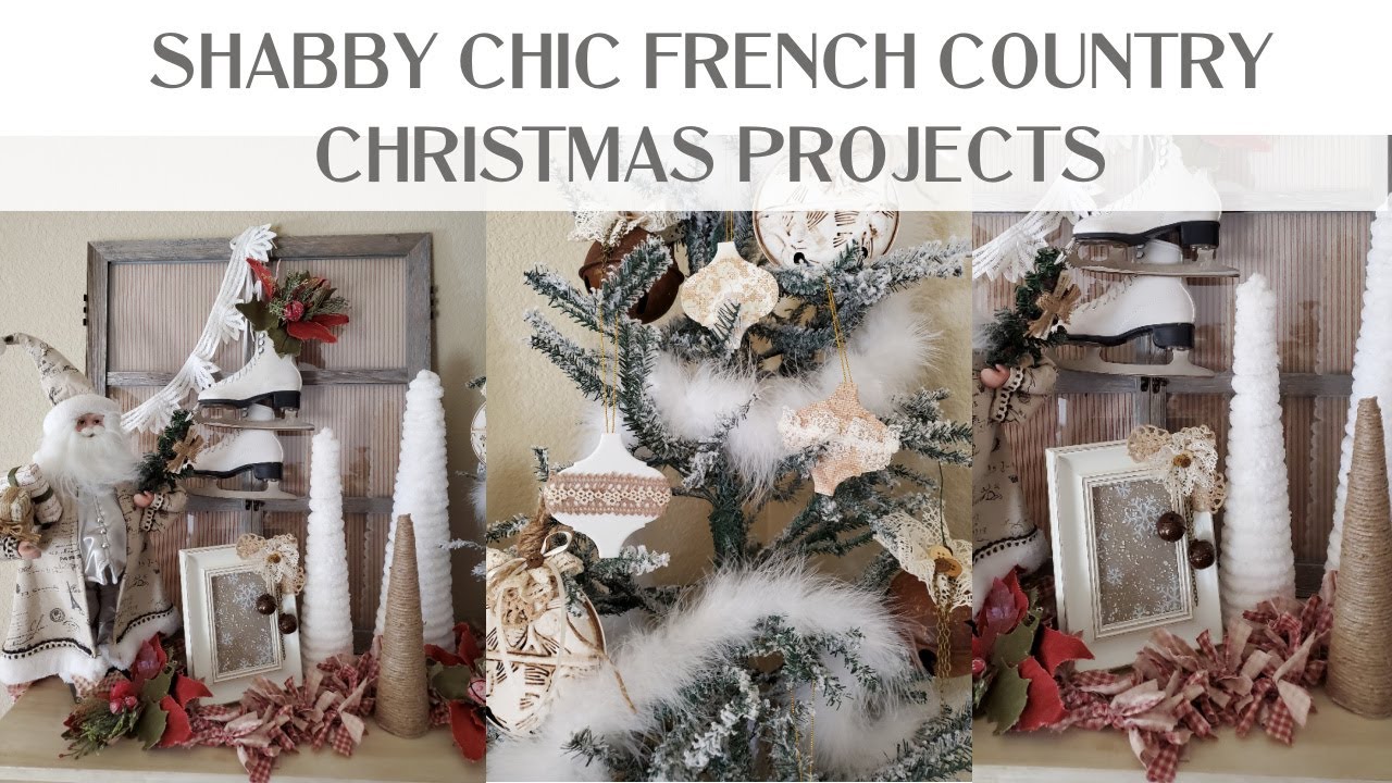 SHABBY CHIC FRENCH COUNTRY FARMHOUSE DIY CHRISTMAS DECOR PROJECTS ...