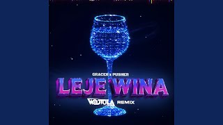 Leje Wina (WOJTULA Remix)
