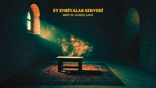 Ey Enbiyalar Serveri | Marifet FM | Geleneksel İlahiler