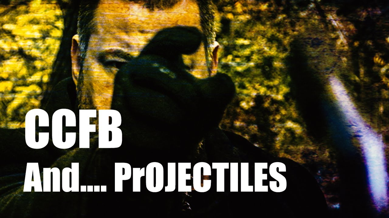 CCFB And....PrOJECTILES