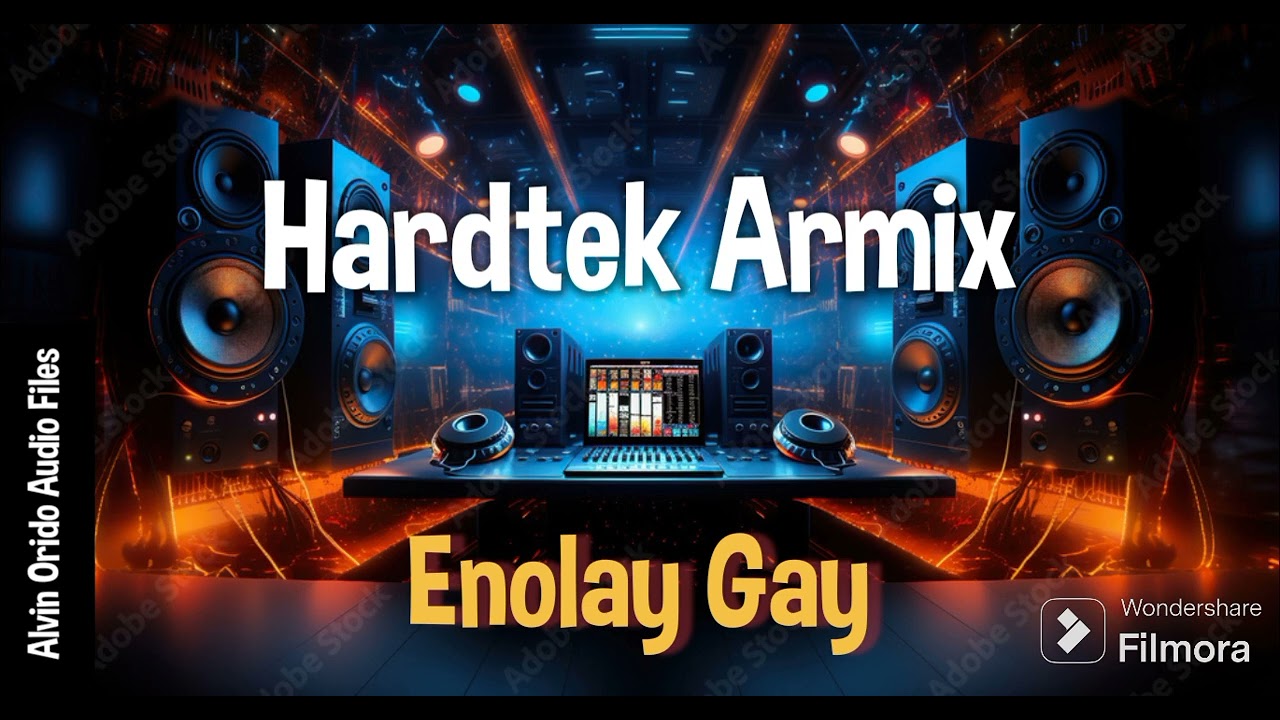 Enolay Gay ( Hardtek Armix )