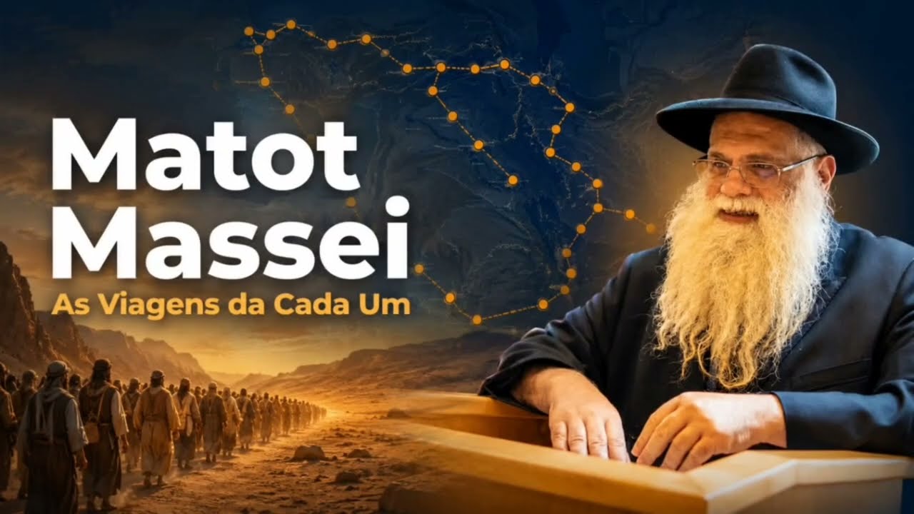 "As Viagens de Cada Um" • Matot Massei • Sinagoga de Ipanema (11-7-2026)