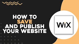 How To Save and Publish Your Wix Website (Quick & Easy)