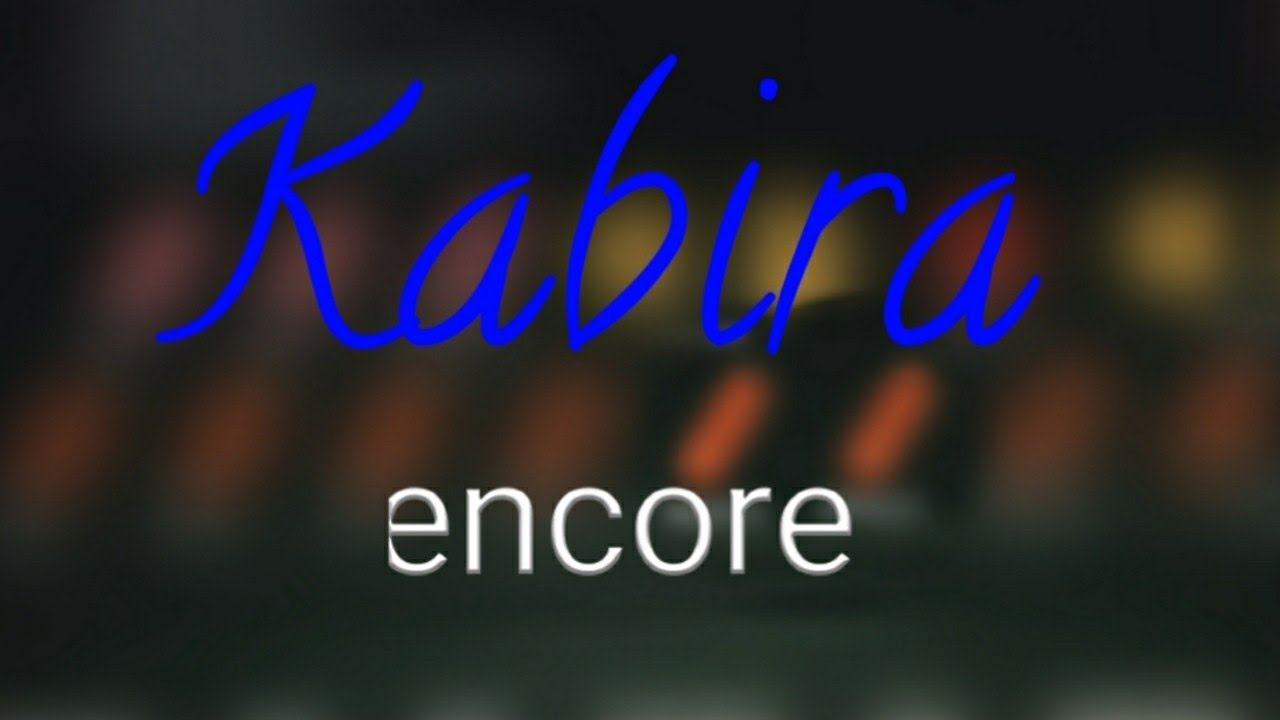 Kabira Encore YouTube kabira-encore-youtube