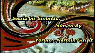 Sessiz Bir Limandı.. Nurşen Ay Şiiri Yorum Nermin Girişit