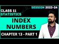 #59, Concept of Index numbers | statistics for economics | class 11 |