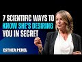 7 Scientific Ways to Know She’s Desiring You in Secret | Esther Perel Relationship Speech 2025