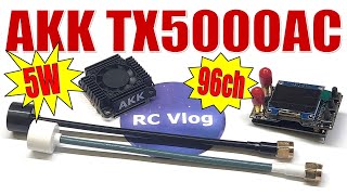 : 5W  96  - AKK VTX Ultra Long Range TX5000AC