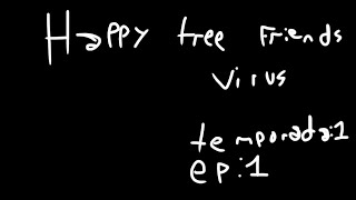 happy tree Friends virus temporada:1 episodio:1