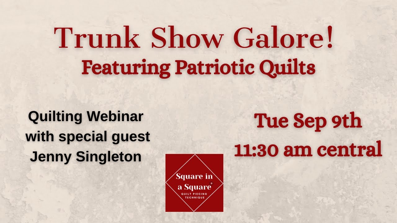 Quilting Trunk Show Galore!