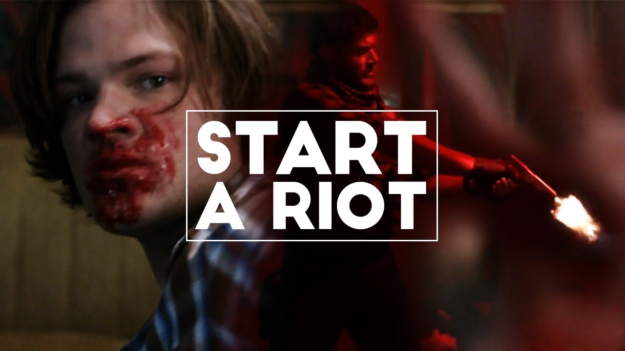 start a riot | supernatural