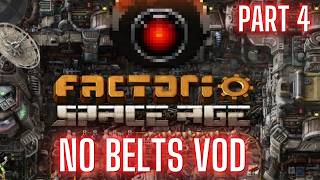 NO BELTS SPACE AGE : CURSED CONSTRUCTION : DO NOT WATCH : PART 4