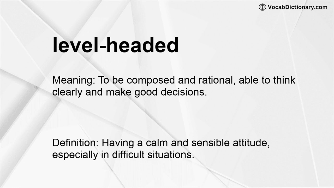 level headed Meaning