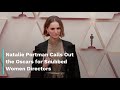Natalie Portman Calls Out the Oscars for Snubbed Women Directors